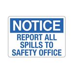 Notice Report All Spills to Safety Office Sign